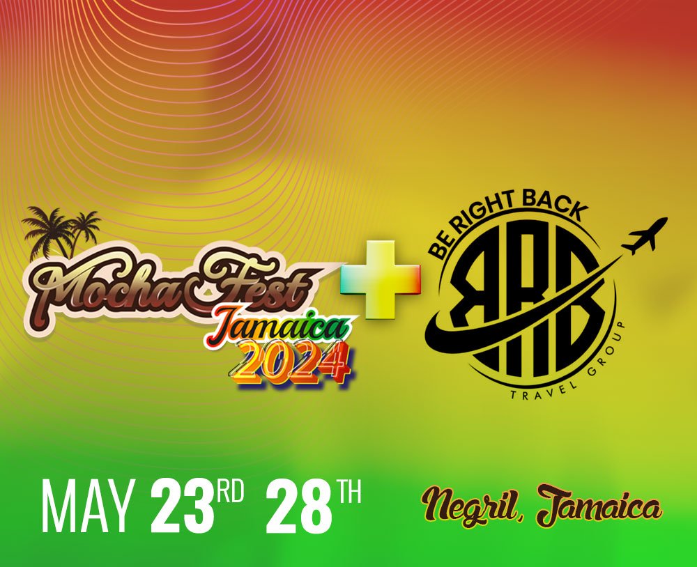 BE RIGHT BACK CREW Meets MOCHA FEST JAMAICA 2024
